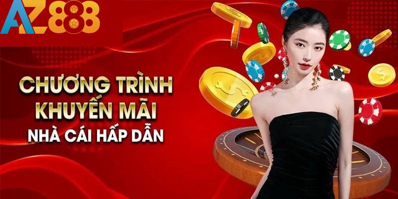 Khuyến mại AZ888 1 Đọc kỹ điều kiện trước khi bạn tham gia khuyến mãi AZ888