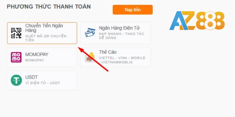 Nạp tiền AZ888 1 Nạp tiền AZ888 qua ngân hàng an toàn, hạn mức cao